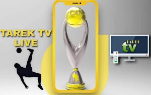 تحميل تطبيق طارق تي في TAREK TV Live مهكر آخر تحديث مجانا للأندرويد 2025 2